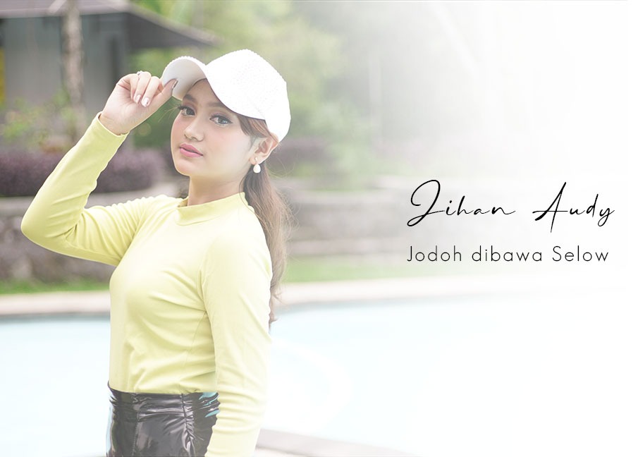 Jihan Audy - Jodoh Dibawa Selow