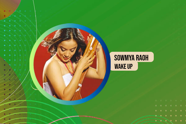 Sowmya Raoh - Wake Up