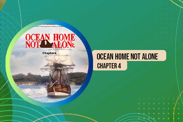 Ocean Home Not Alone Chapter 4